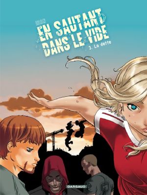 en sautant dans le vide tome 3 - la dette