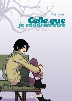 celle que... tome 2 - je voudrais être