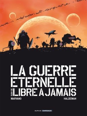 la guerre éternelle ; libre à jamais ; intégrale