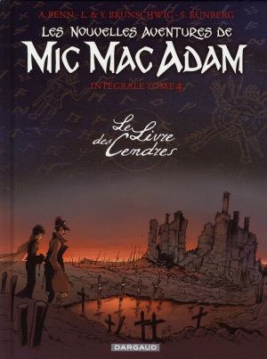 mic mac adam - intégrale tome 4 - le livre des cendres