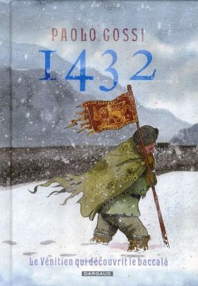 1432 ; le vénitien qui découvrit le baccalà