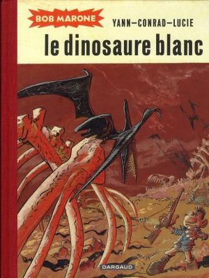 bob marone ; (intégrale) dinosaure blanc