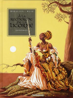 à La Recherche De La Licorne ; Intégrale Tome 1