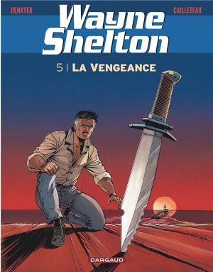 Wayne Shelton - La vengeance tome 5
