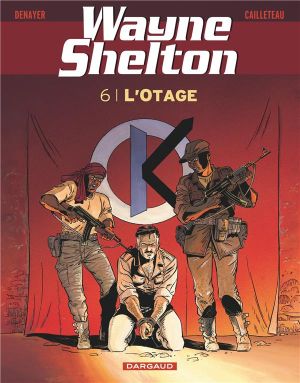 Wayne Shelton tome 6 - l'otage