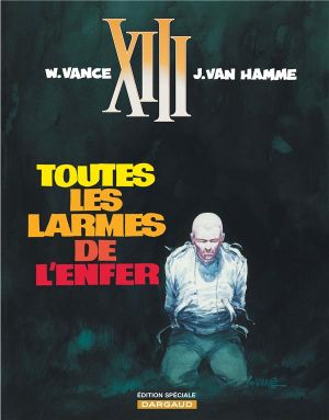 XIII tome 3 - toutes les larmes de l'enfer - édition spéciale opé découverte