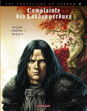 Complainte des landes perdues - cycle les chevaliers du pardon tome 4 (éd. spéciale) Complainte des landes perdues - cycle les chevaliers du pardon tome 4 (éd. spéciale)