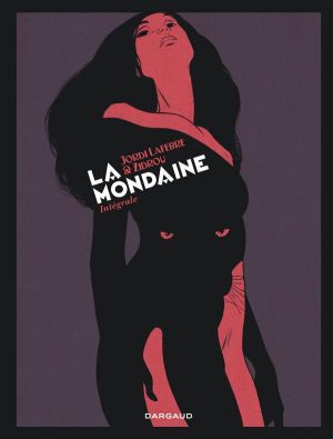 La Mondaine intégrale