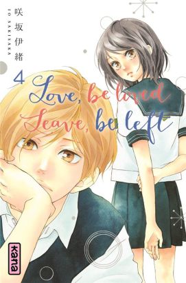 Love, be loved - Leave, be left tome 4