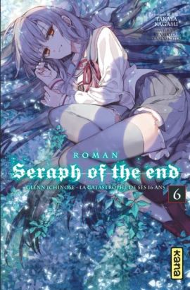 Seraph of the end - roman tome 6