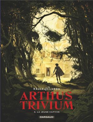 Arthus Trivium tome 3