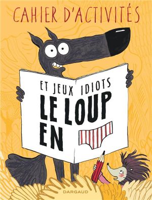 Le loup en slip - Livre d'activités