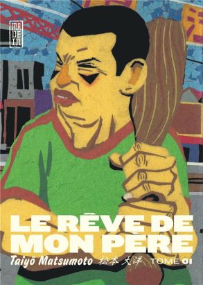 Le rêve de mon père tome 1