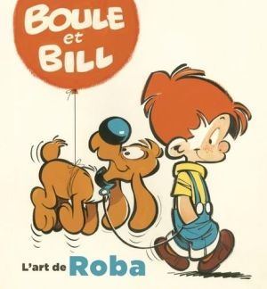 Boule & Bill - L'art de Roba