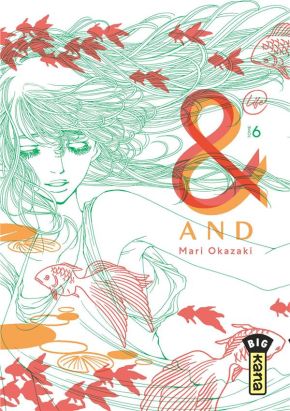 & (And) par Mari Okazaki tome 6
