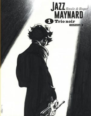 Jazz Maynard - intégrale n&b tome 1
