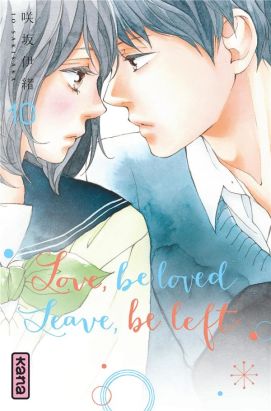 Love, be loved - Leave, be left tome 10