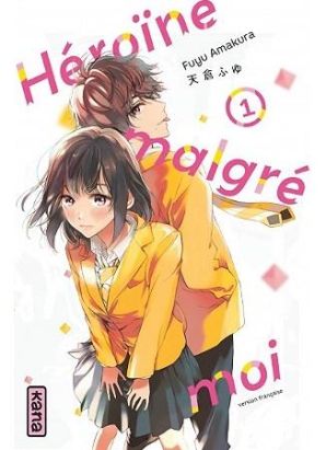 Héroïne malgré moi tome 1