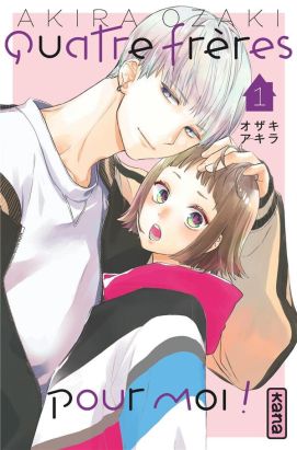 Quatre frères pour moi ! tome 1