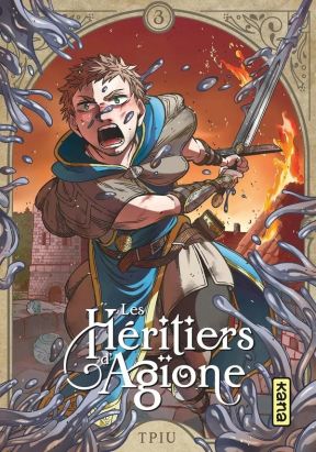 Les héritiers d'Agïone tome 3