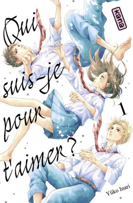 Qui suis-je pour t'aimer ? tome 1