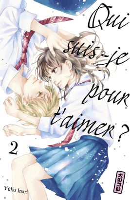 Qui suis-je pour t'aimer ? tome 2