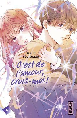 C'est de l'amour, crois-moi ! tome 4