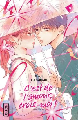 C'est de l'amour, crois-moi ! tome 5