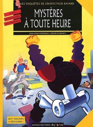 inspecteur bayard tome 3 - mystères à toute heure inspecteur bayard tome 3 - mystères à toute heure