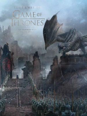 tout l'art de Game of Thrones tout l'art de Game of Thrones