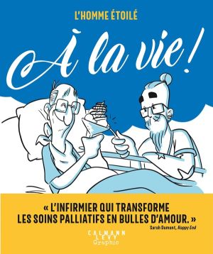 l'homme etoile ; a la vie !