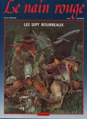 Le nain rouge tome 1 - Les sept bourreaux Le nain rouge tome 1 - Les sept bourreaux