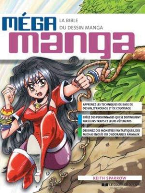 Méga manga - la bible du dessin manga
