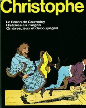 le baron de cramoisy ; histoires en images ; ombres, jeux et découpages le baron de cramoisy ; histoires en images ; ombres, jeux et découpages