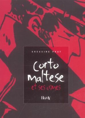 corto maltese ; et ses crimes