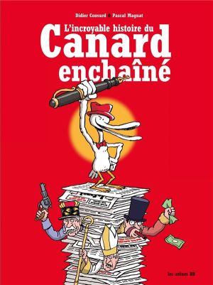 L'incroyable histoire du canard enchaîné (3e édition)
