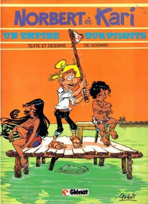 Norbert et Kari tome 7 - Un empire sur pilotis