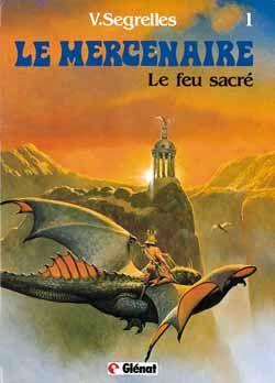 le mercenaire tome 1 - le feu sacré