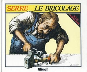 Serre - Le Bricolage