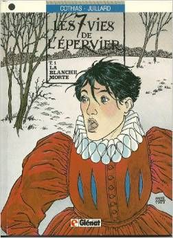 les 7 vies de l'épervier tome 1 - la blanche morte