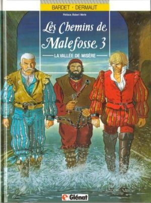 Les chemins de Malefosse tome 3 - la vallée de misère