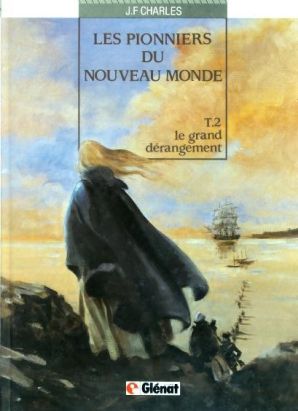 Les pionniers du nouveau monde tome 2 - le grand dérangement