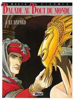balade au bout du monde tome 3 - le bâtard