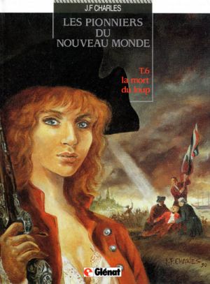 Les pionniers du nouveau monde tome 6 - la mort du loup
