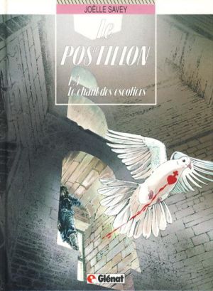 Le postillon tome 3 - le chant des escoliers