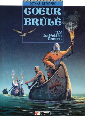 coeur brulé tome 2 - la petite guerre