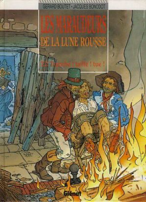 Les maraudeurs de la lune rousse tome 2 - Tranche ! Taille ! Tue !