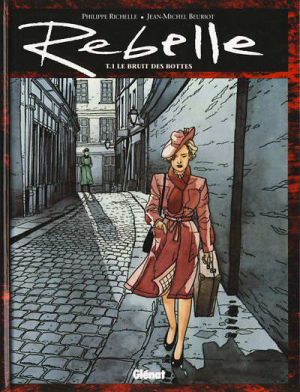 Rebelle tome 1 - le bruit des bottes