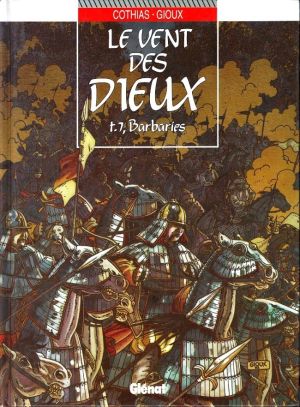 Le vent des Dieux tome 7 - barbaries