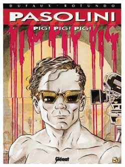 grands écrivains tome 3 - pasolini pig pig pig